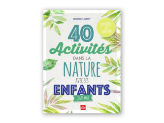 livre : 40 activités dans la nature avec ses enfants (ISBN : 9782842218133)