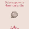 Couverture livre faire sa poterie dans son jardin